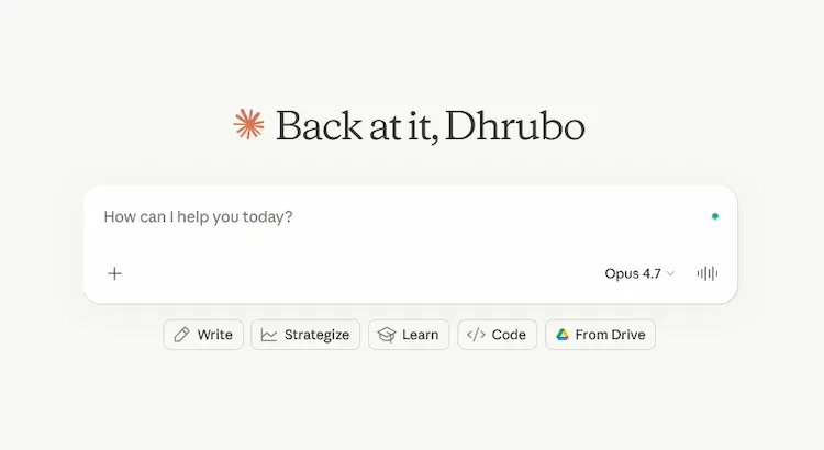 claude pro dashboard 2026 showing opus 4.7 model selector and quick action buttons for write strategize learn and code